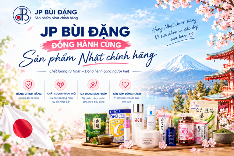 JP Bùi Đặng đồng hành cùng sản phẩm Nhật chính hãng